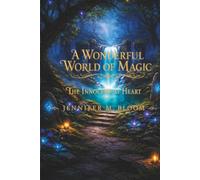 A Wonderful World of Magic: The Innocent at Heart