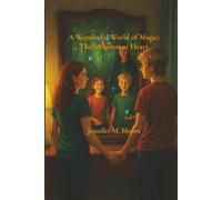 A Wonderful World of Magic: The Innocent at Heart
