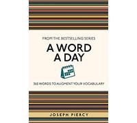 A Word a Day: 365 Words to Augment Your Vocabulary