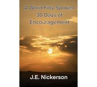 A Word Fitly Spoken 30 Days of Encouragement: Pocket edition