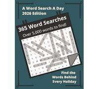 A Word Search A Day - 2026 Edition: Find the words behind every holiday, event, and historical observance