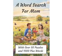 A Word Search For Mom: A Relaxing Collection of Puzzles Celebrating Motherhood, Daily Joys, and Amazing Mom Qualities