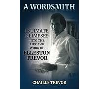 A Wordsmith: Intimate Glimpses Into the Life and Work of Elleston Trevor