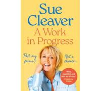 A Work In Progress: ‘I’m not past my prime, and neither are you!’ (Bloomsbury Publishing)