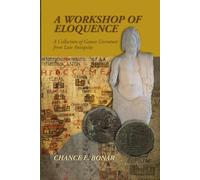 A Workshop of Eloquence: A Collection of Gazan Literature from Late Antiquity