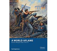 A World Aflame: Interwar Wargame Rules 1918-39: 2 (Osprey Wargames)