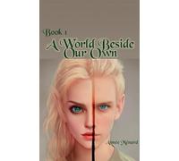 A World Beside Our Own: 1 (A World Beyond)