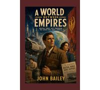A World Between Empires (The Aurigan Conflict)
