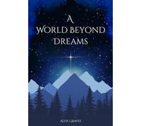 A World Beyond Dreams