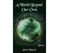 A World Beyond Our Own: 2