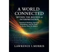 A World Connected Within the Bounds of Interpretation