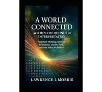 A World Connected Within the Bounds of Interpretation: Statistical Thinking, Spiritual Boundaries, and the Faith to Revise What We Believe