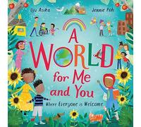A World for Me and You: Where Everyone Is Welcome