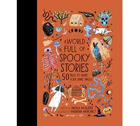 A World Full of Spooky Stories: 50 Tales to Make Your Spine Tingle (4)