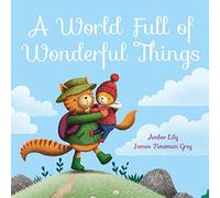 A World Full of Wonderful Things (Picture Storybooks)