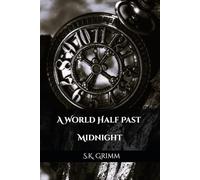 A World Half Past Midnight