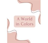 A World in Colors - A Coloring Book of Landscapes and Varied Scenes: Explore the beauty of the world through magical coloring pages