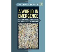 A World in Emergence: Cities and Regions in the 21st Century