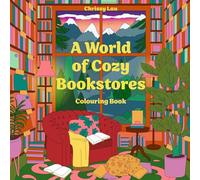 A World of Cozy Bookstores: The world’s cutest bookshop scenes for a relaxing colouring experience - perfect for fans of travel, fantasy and Coco Wyo