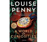 A World of Curiosities: 18 (Chief Inspector Gamache, 18)