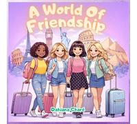 A World of Friendship: An Around the World Travel Coloring Book for Girls Ages 8-12 Featuring Four Diverse Friends, Famous Cities, Cultural Adventures ... & Simple Designs (FourEver Explorers)