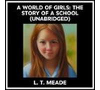 A World Of Girls: The Story Of A School (unabridged) (audiolibro)