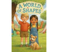 A World of Shapes: A First Book of Shapes for Toddlers and Preschoolers