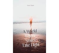 A World Where Smiles Take Flight