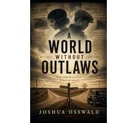 A WORLD WITHOUT OUTLAWS
