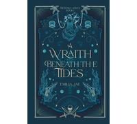 A Wraith Beneath the Tides: 1 (Beyond the Tides)