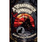 A Wrathwitch Unbound: 2 (The Blending Witches)