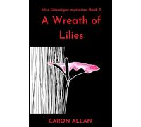 A Wreath of Lilies: Miss Gascoigne mysteries book 2
