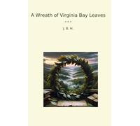 A Wreath of Virginia Bay Leaves (Classic Books)