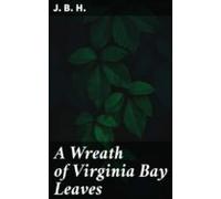 A Wreath Of Virginia Bay Leaves (ebook)