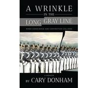 A Wrinkle in the Long Gray Line: When Conscience and Convention Collided
