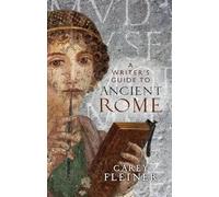 A writer’s guide to Ancient Rome (Manchester University Press)
