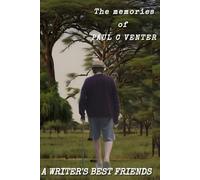 A WRITER'S BEST FRIENDS: The memories of Paul C Venter