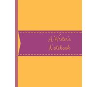 A Writer's Notebook: Notebook and Journals