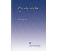 A Yankee From the West: A Novel,