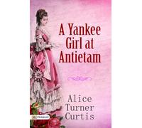 A Yankee Girl at Antietam