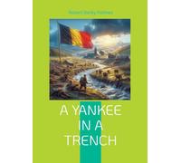 A Yankee in a Trench: Authentic Great War Memoir