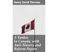 A Yankee In Canada With Anti-slavery And Reform Papers (ebook)