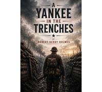 A Yankee in the Trenches