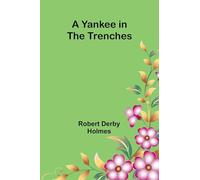 A Yankee in the Trenches