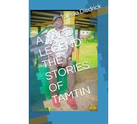 A YARD LEGEND: THE STORIES OF TAMTIN