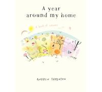 A Year Around My Home: A Book Of Seasons
