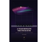 A Year Beneath the Four Suns: Abduction, Endurance, Quiet Search for Proof