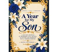A Year for My Son: A 365-Day Journal of Memories, Love, Recipes, Activities and Moments We'll Cherish Forever