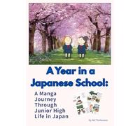 A Year in a Japanese School: A Manga Journey Through Junior High Life in Japan
