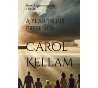 A Year In His Presence: New Beginnings in Christ